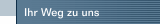 Ihr Weg zu uns