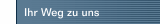 Ihr Weg zu uns